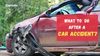 Dos and Don'ts after a road accident