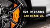 DIY car maintenance: How to change brake fluid and bleed brakes