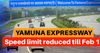 Speed limit on Yamuna Expressway decreased. Violation to attract 2000